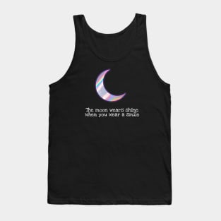 The moon wears a shine when you wear a smile Tank Top